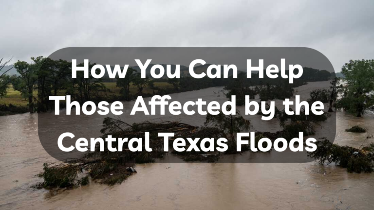 How You Can Help Those Affected by the Central Texas Floods