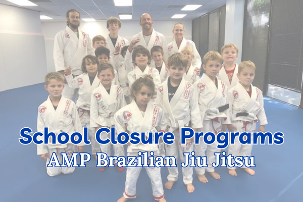 School Closure Day Camps: AMP Brazilian Jiu Jitsu