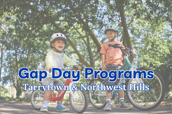 Gap Day (Student Holiday) Programs around Tarrytown & Northwest Hills