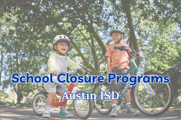 Programs for Austin ISD Student Holidays & Closures