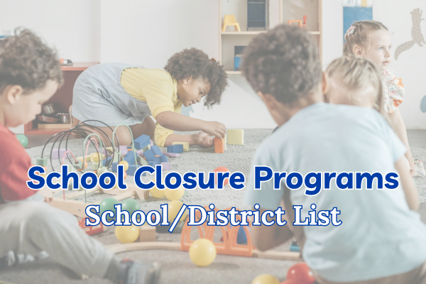 School Closure Camps by School/District